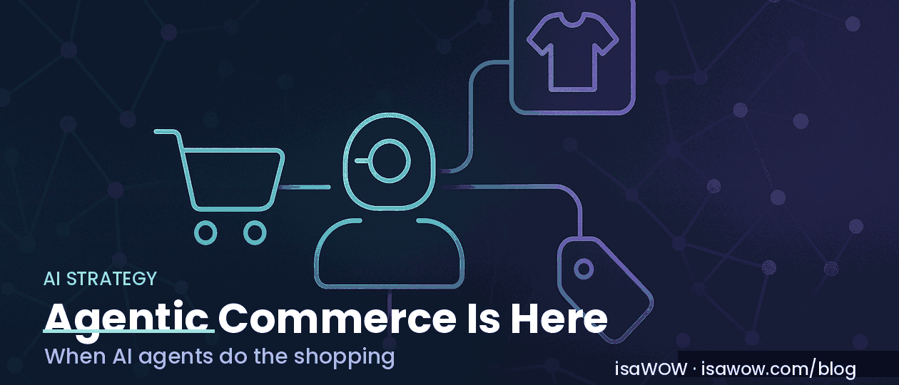 Agentic Commerce in 2026: How to Get Your Products Chosen When AI Agents Do the Shopping
