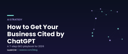 How to Get Your Business Cited by ChatGPT: A 7-Step GEO Playbook for 2026