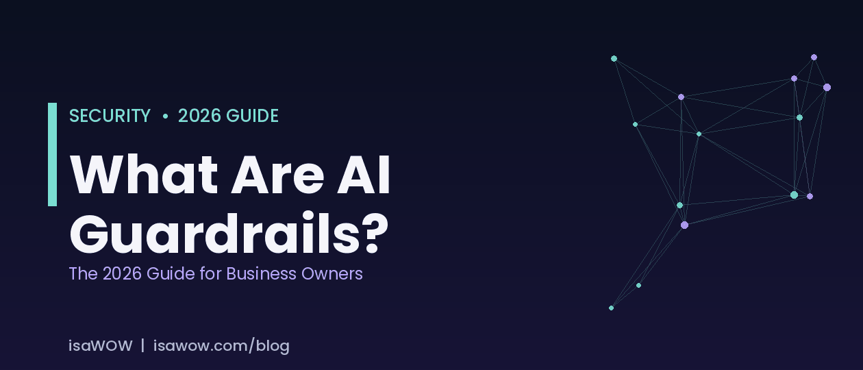 What Are AI Guardrails? The 2026 Guide for Business Owners