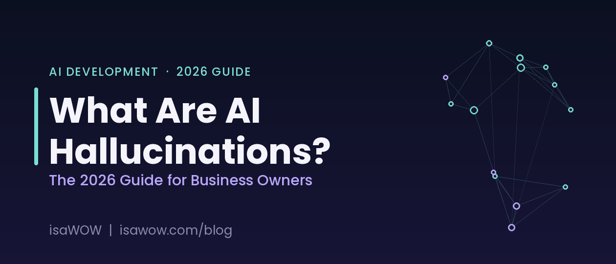 What Are AI Hallucinations? The 2026 Guide for Business Owners