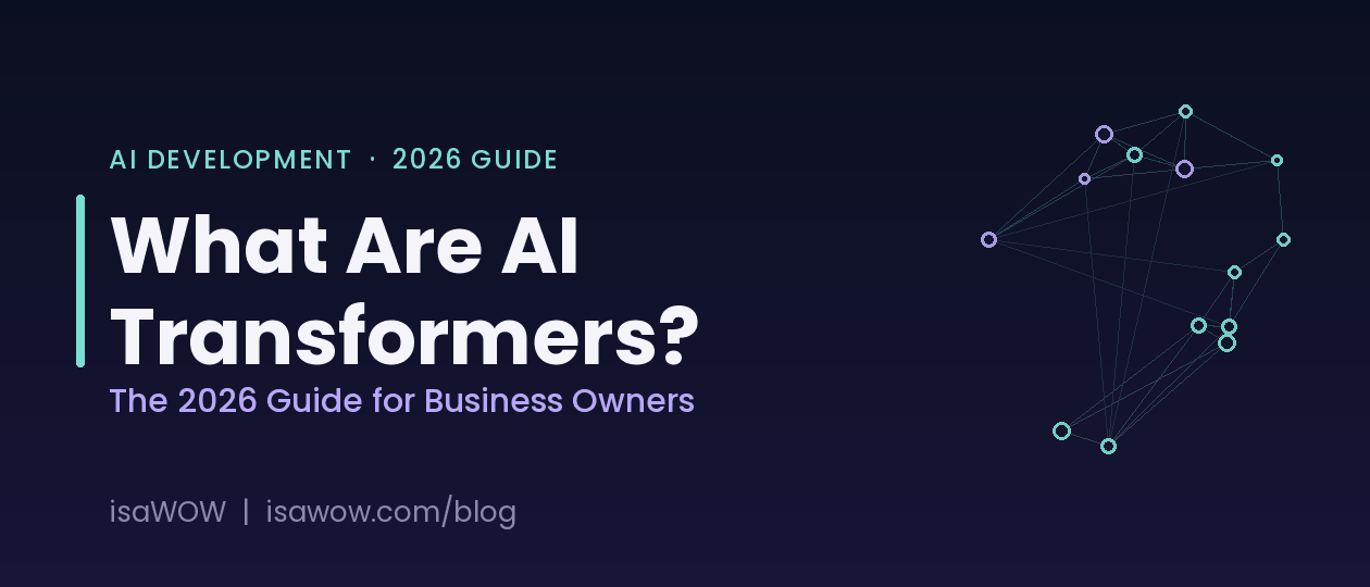 What Are AI Transformers? The 2026 Guide for Business Owners