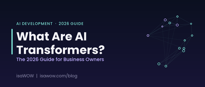 What Are AI Transformers? The 2026 Guide for Business Owners