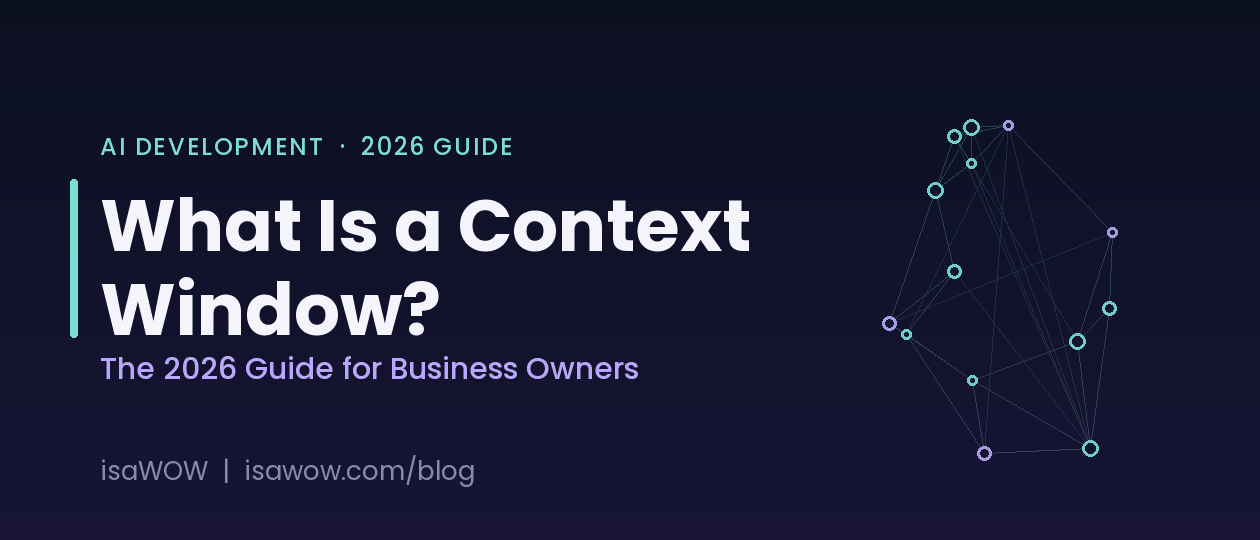 What Is a Context Window? The 2026 Guide for Business Owners