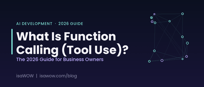 What Is Function Calling (Tool Use)? The 2026 Guide for Business Owners