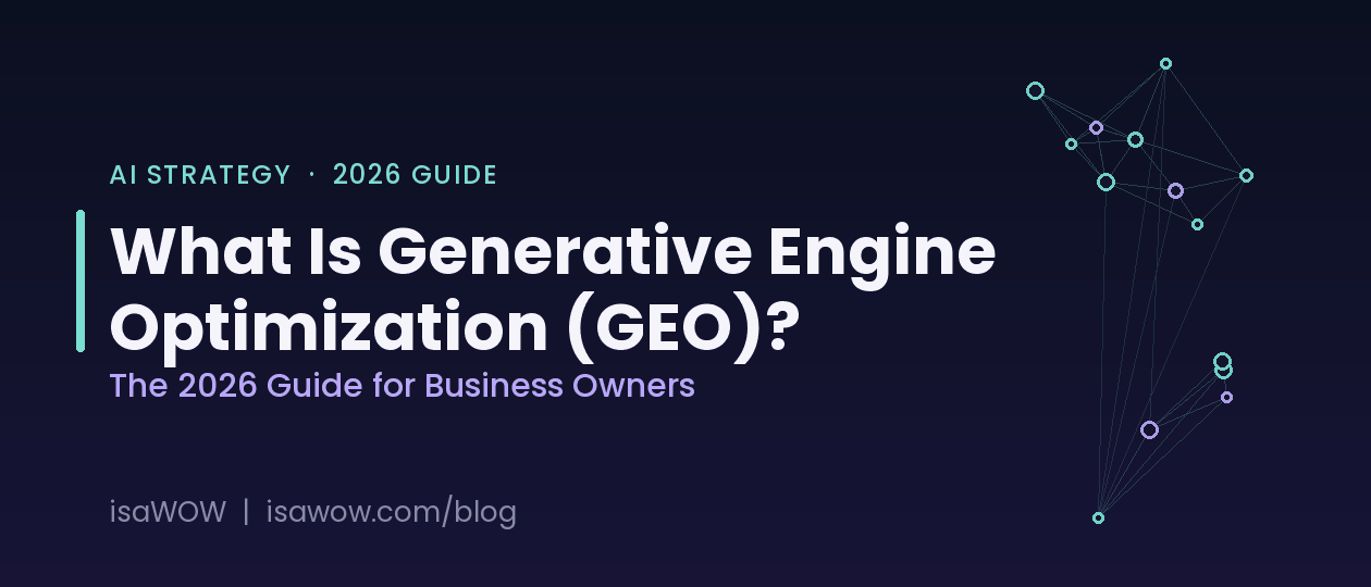 What Is Generative Engine Optimization (GEO)? The 2026 Guide for Business Owners